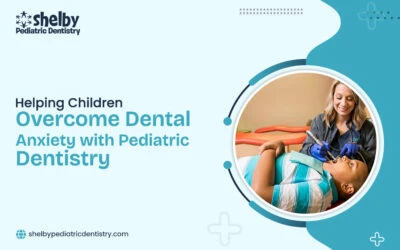 How Pediatric Dentists Help Children With Dental Anxiety