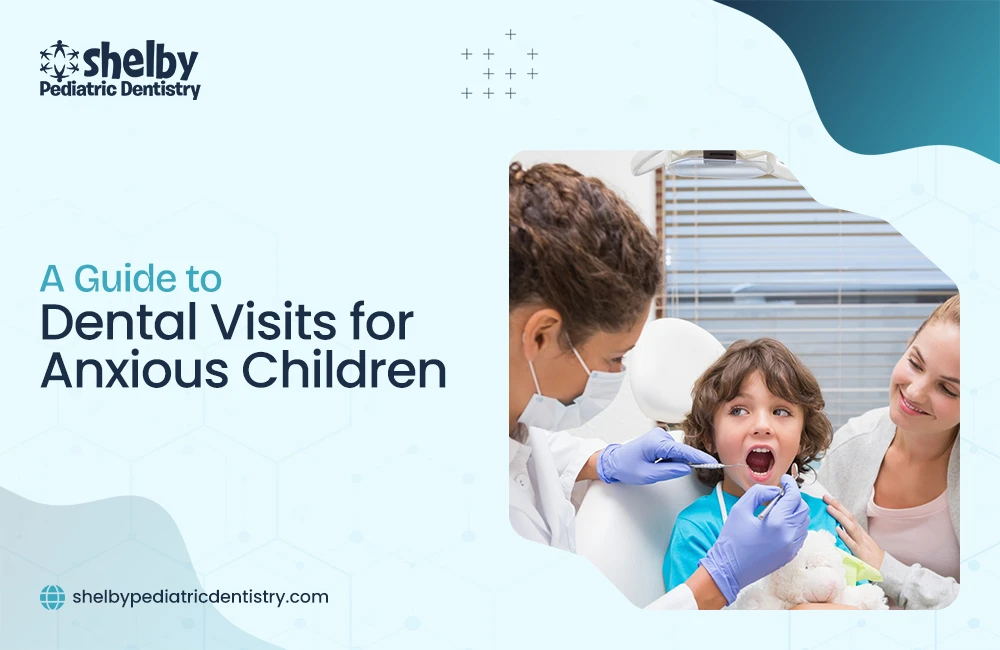 Dental Visit for an Anxious Child Dental Visit for an Anxious Child